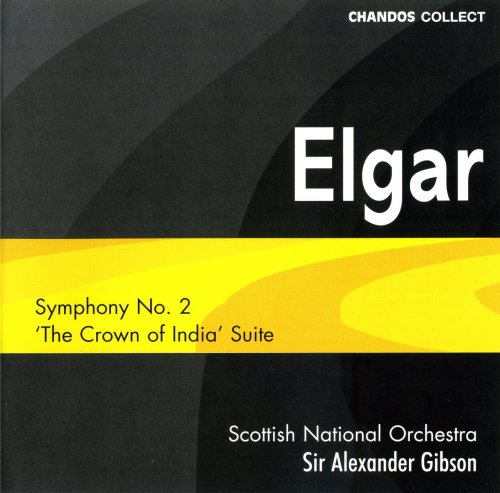 Scottish National Orchestra, Alexander Gibson - Elgar: Symphony No.2,  Crown of India' Suite (2005)