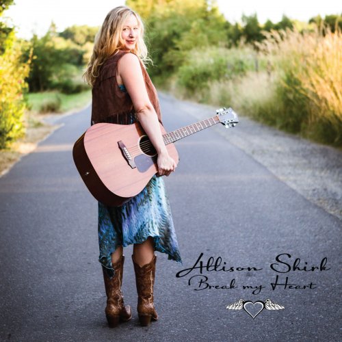 Allison Shirk - Break My Heart (2015)