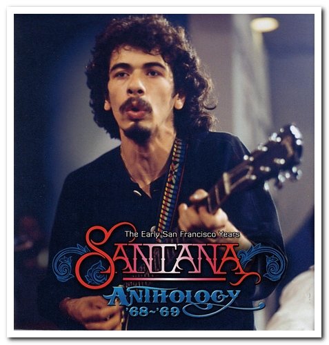 Santana - Anthology '68-'69 - The Early San Francisco Years [3CD Box Set] (2012)