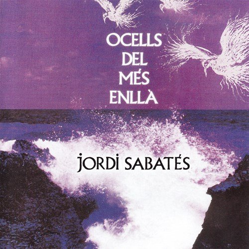 Jordi Sabates - Ocells Del Mes Enlla (1975) FLAC