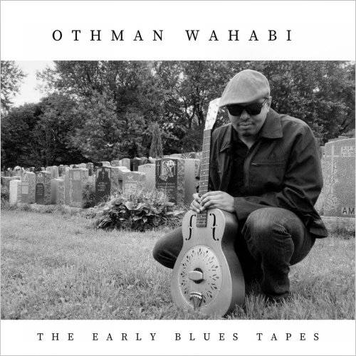 Othman Wahabi - The Early Blues Tapes (2019)