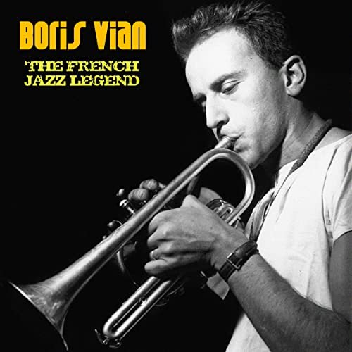 Boris Vian - The French Jazz Legend (Remastered) (2020)