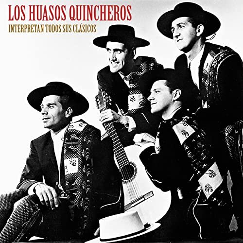 Los Huasos Quincheros - Interpretan Todos Sus Clásicos (Remastered) (2020)