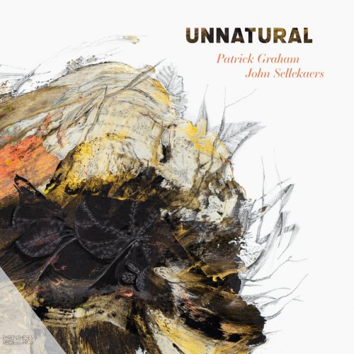 John Sellekaers & Patrick Graham - Unnatural (2020)