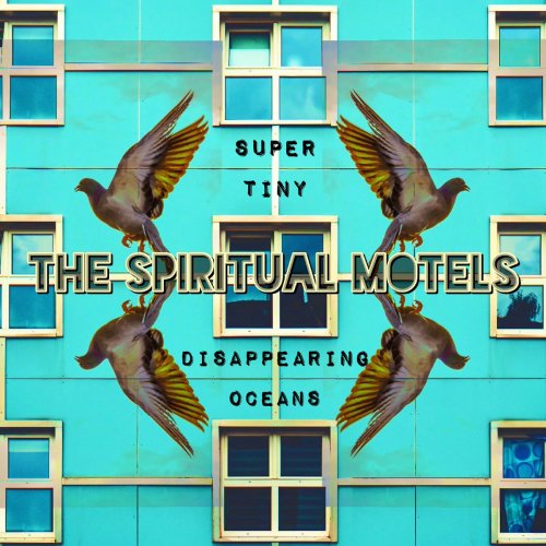 The Spiritual Motels - Super Tiny Disappearing Oceans (2020)