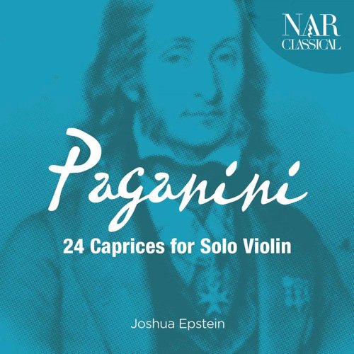 Joshua Epstein - Niccolò Paganini: 24 Caprices for Solo Violin (2020)