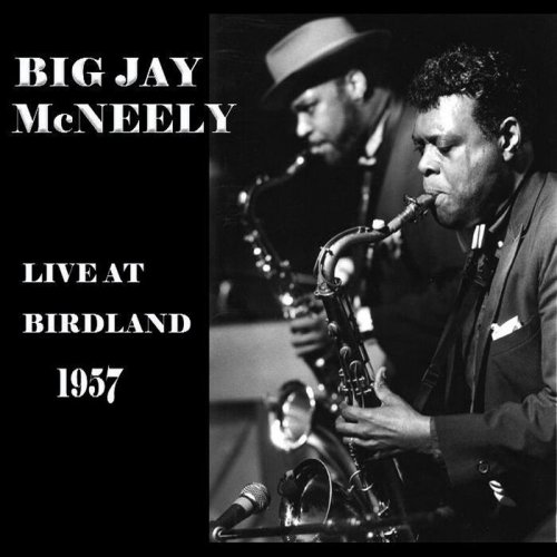 Big Jay McNeely - Live At Birdland: 1957 (1992) FLAC