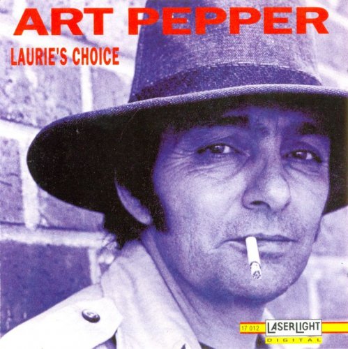Art Pepper - Laurie's Choice (1993) FLAC