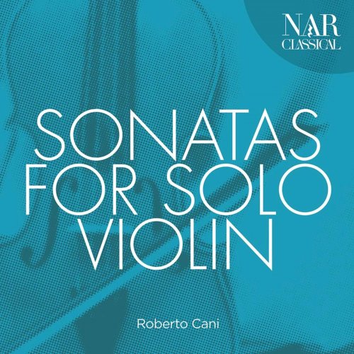 Roberto Cani - Sonatas for Solo Violin (2020)