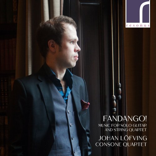 Consone Quartet, Johan Löfving & Nanako Aramaki - Fandango! Music for Solo Guitar and String Quartet (2020) [Hi-Res]