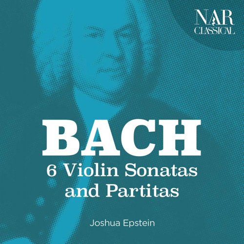 Joshua Epstein - Johann Sebastian Bach: 6 Violin Sonatas and Partitas (2020)