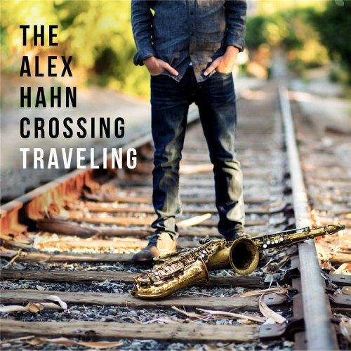 The Alex Hahn Crossing - Traveling (2014)