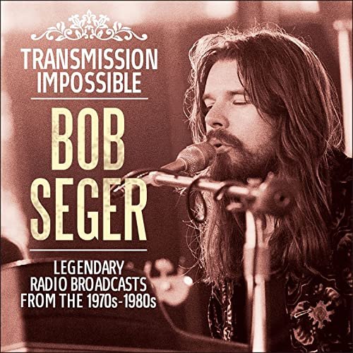 Bob Seger - Transmission Impossible (Live) (2017)
