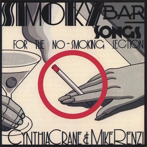 Cynthia Crane & Mike Renzi ‎– Smoky Bar Songs For The No Smoking Section (1994) FLAC