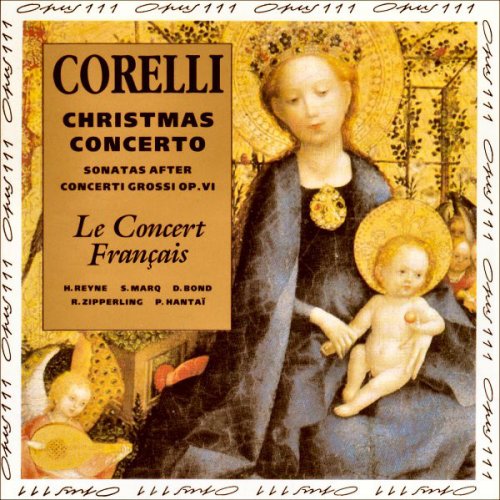 Le Concert Francais - Corelli: Christmas Concerto & Sonatas after Concerti Grossi Op. VI (1991)