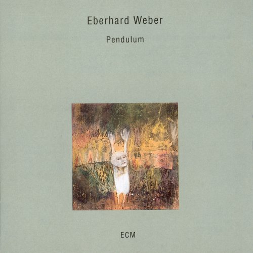 Eberhard Weber - Pendulum (1993)