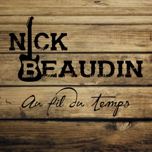 Nick Beaudin - Au fil du temps (2020)