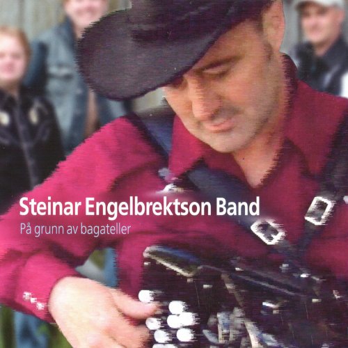 Steinar Engelbrektson band - På grunn av bagateller (2020)