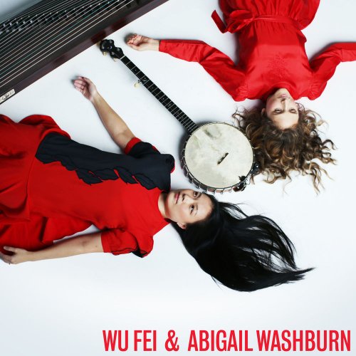 Wu Fei; Abigail Washburn - Wu Fei & Abigail Washburn (2020)