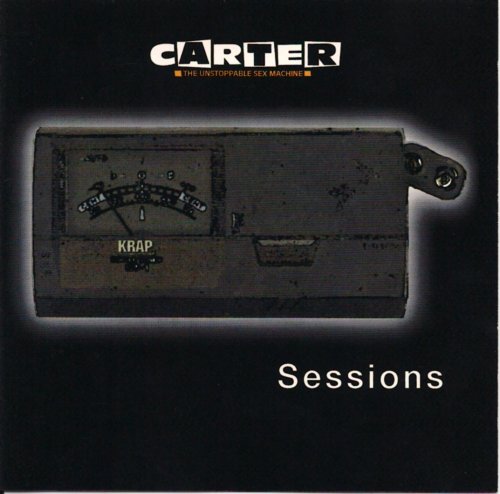 Carter The Unstoppable Sex Machine ‎- Sessions (1998)