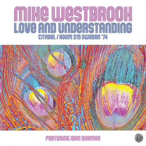 Mike Westbrook - Love and Understanding: Citadel/Room 315 Sweden '74 (2020) [Hi-Res]