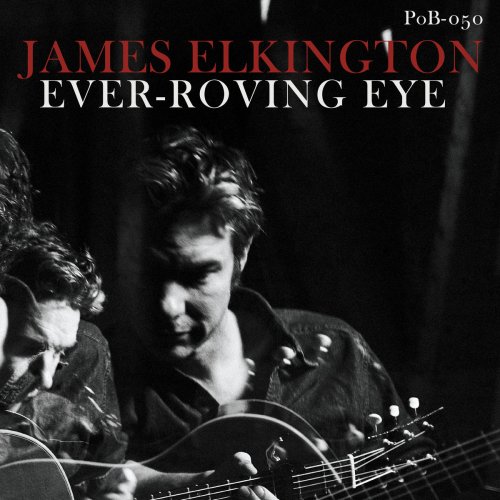 James Elkington - Ever-Roving Eye (2020) [Hi-Res]