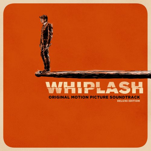 Various Artists - Whiplash (Original Motion Picture Soundtrack / Deluxe Edition) (2020) [Hi-Res]