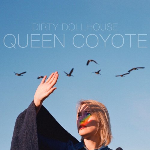 Dirty Dollhouse - Queen Coyote (2020)