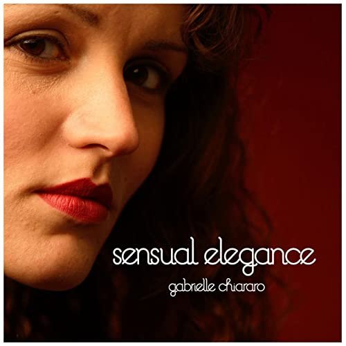 Gabrielle Chiararo - Sensual Elegance (2010) [Hi-Res]