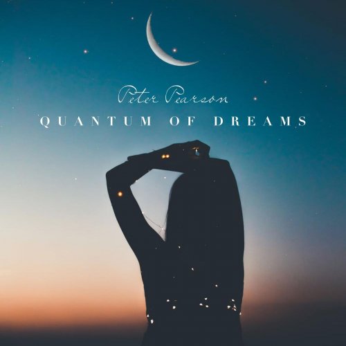 Peter Pearson - Quantum of Dreams (2019)