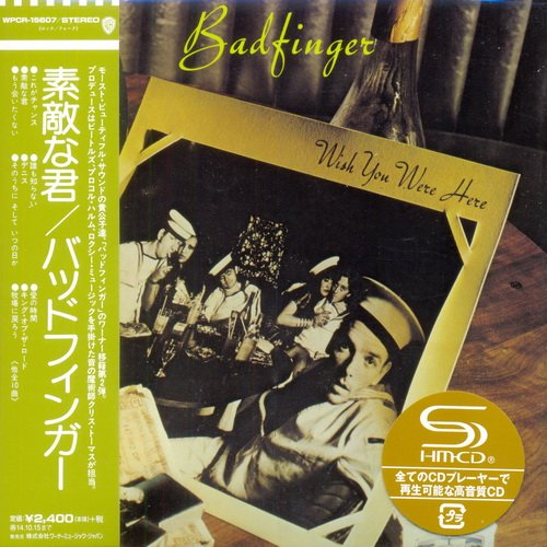 Badfinger - Wish You Were Here (1974) [2014] CD-Rip