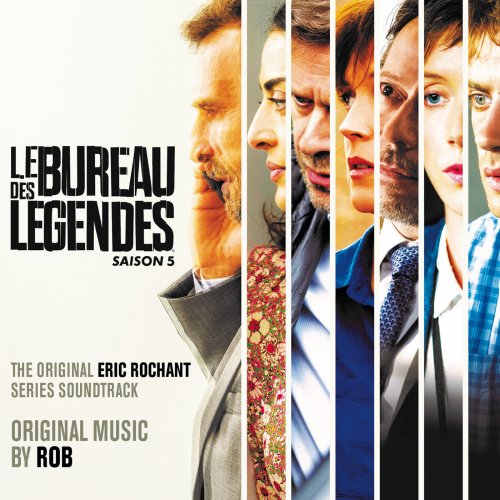 Rob - Le Bureau des Légendes - Saison 5 (Original Series Soundtrack) (2020) [Hi-Res]
