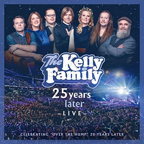The Kelly Family - 25 Years Later - Live (2020) Hi Res