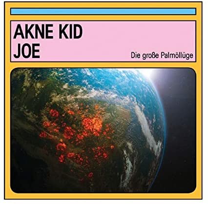 AKNE KID JOE - Die große Palmöllüge (2020)