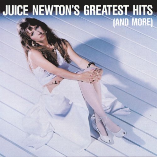 Juice Newton - Juice Newton's Greatest Hits (And More) (1998)