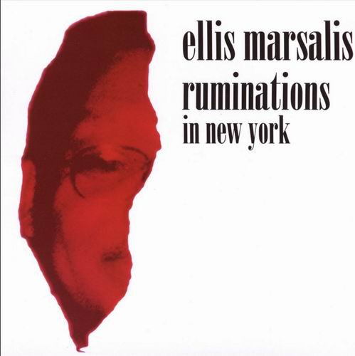 Ellis Marsalis - Ruminations In New York (2004)