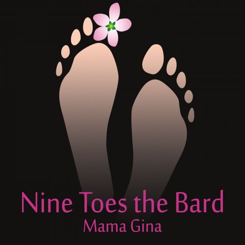 Mama Gina - Nine Toes The Bard (2017) flac