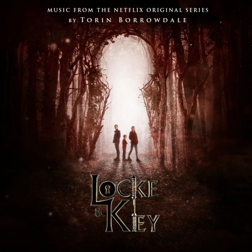 Torin Borrowdale - Locke & Key (Music from the Netflix Original Series) (2020)