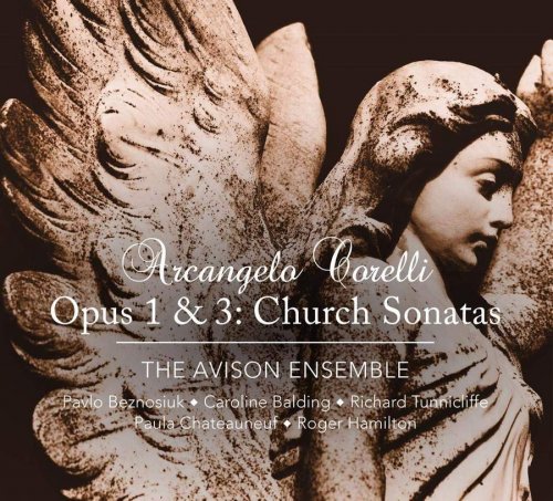 The Avison Ensemble - Arcangelo Corelli - Opus 1 & 3: Church Sonatas (2014) [Hi-Res]