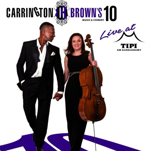 CARRINGTON BROWN - 10 (Live at Tipi Am Kanzleramt) (2020)