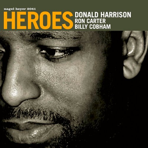 Donald Harrison ‎– Heroes (2004) FLAC