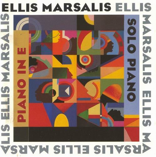 Ellis Marsalis - Piano In E/Solo Piano (1991) CD Rip