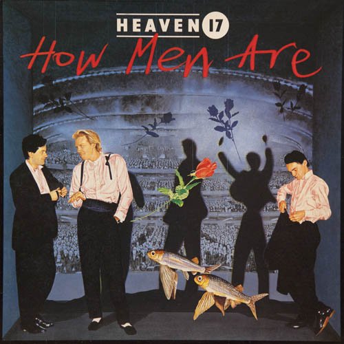 Heaven 17 - How Men Are (1984) [24bit FLAC]