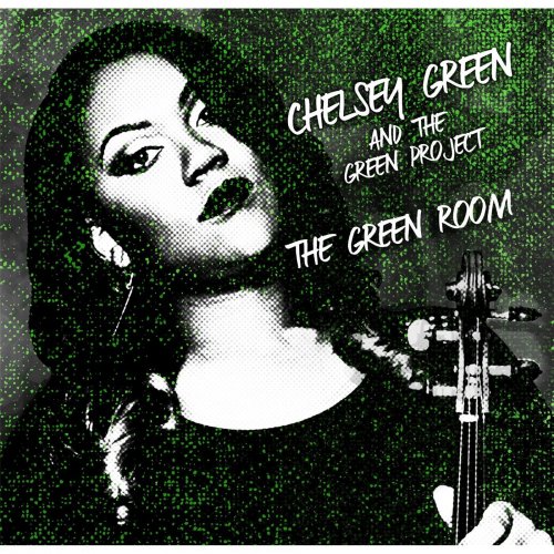 Chelsey Green and the Green Project - The Green Room (2014)