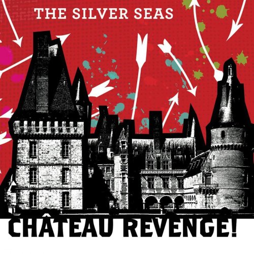 The Silver Seas - Chateau Revenge (2010)