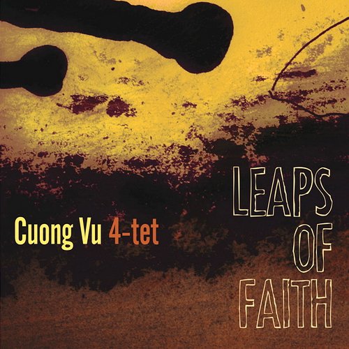 Cuong Vu 4-tet - Leaps Of Faith (2011)