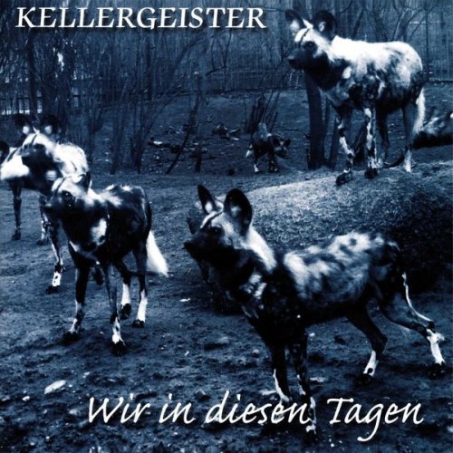 Kellergeister - Wir in diesen Tagen (2020)