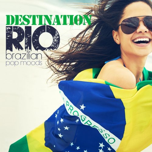 Destination Rio (Brazilian Pop Moods) (2014)
