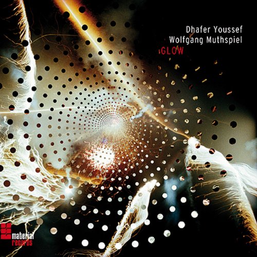 Dhafer Youssef - Glow (2007)
