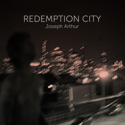 Joseph Arthur - Redemption City (2012) [Hi-Res]